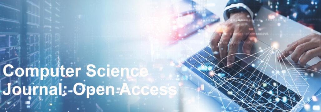 Computer Science Journal: Open Access